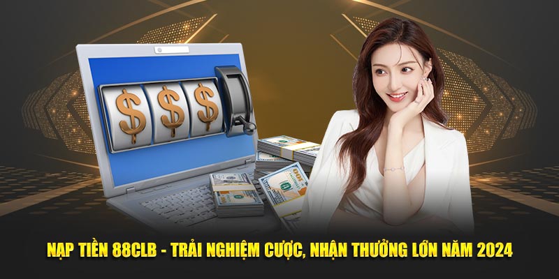 Nạp tiền 88clb