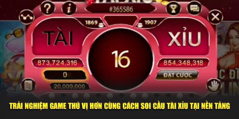 Trải nghiệm game thú vị hơn cùng cách soi cầu tài xỉu tại nền tảng